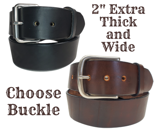 Our EXTRA THICK / EXTRA WIDE leather belt is cut from whole hides of Bridle Leather then snapped and edge burnished in Smyrna, TN, just outside Nashville.  It is a single strip of vegetable tanned Bridle leather approximately 1/4" thick, Drum dyed in a deep reddish brown or Solid Black. Bridle leather is used for horse tack such as bridles and rein straps. It's similar to harness leathers which has tallows and oils which gives it a great feel and durability. 